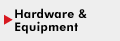 Hardware & Equipment